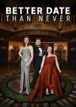 Watch Better Date Than Never 123moviesFree
