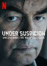 Watch Under Suspicion: Uncovering the Wesphael Case 123moviesFree