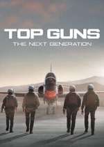 Watch Top Guns: The Next Generation 123moviesFree