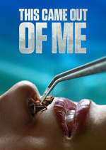 Watch This Came Out of Me 123moviesFree