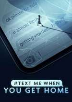 Watch #TextMeWhenYouGetHome 123moviesFree