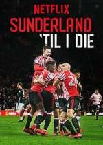 Watch Sunderland 'Til I Die 123moviesFree