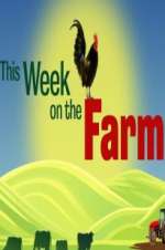 Watch This Week on the Farm 123moviesFree