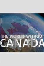 Watch The World Without Canada 123moviesFree