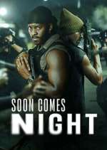 Watch Soon Comes Night 123moviesFree