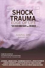 Watch Shock Trauma: Edge of Life 123moviesFree