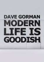 Watch Dave Gorman: Modern Life is Goodish 123moviesFree