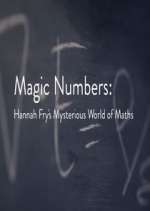 Watch Magic Numbers: Hannah Fry\'s Mysterious World of Maths 123moviesFree