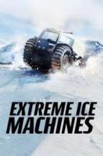 Watch Extreme Ice Machines 123moviesFree