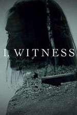 Watch I, Witness 123moviesFree