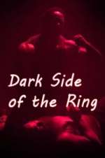 Watch Dark Side of the Ring 123moviesFree
