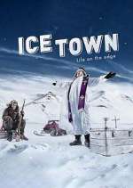 Watch Ice Town: Life on the Edge 123moviesFree