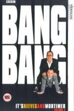 Watch Bang Bang Its Reeves and Mortimer 123moviesFree
