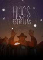 Watch Hijos de las Estrellas 123moviesFree