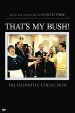Watch That's My Bush! 123moviesFree