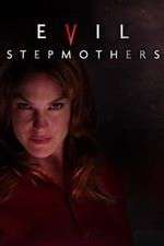 Watch Evil Stepmothers 123moviesFree