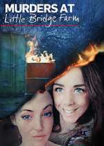 Watch Murders at Little Bridge Farm 123moviesFree