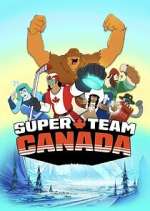 Watch Super Team Canada 123moviesFree