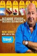 Watch Bizarre Foods: Delicious Destinations 123moviesFree