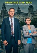 Watch Merseyside Detectives: The Murders of Ashley and Olivia 123moviesFree