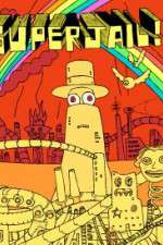 Watch Superjail! 123moviesFree