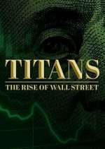 Watch Titans: The Rise of Wall Street 123moviesFree