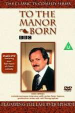Watch To the Manor Born 123moviesFree