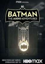 Watch Batman: The Audio Adventures 123moviesFree