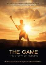 Watch The Game: The Story of Hurling 123moviesFree
