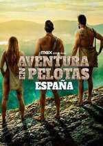 Watch Aventura en pelotas: EspaÃ±a 123moviesFree