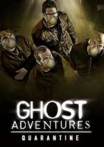 Watch Ghost Adventures: Quarantine 123moviesFree